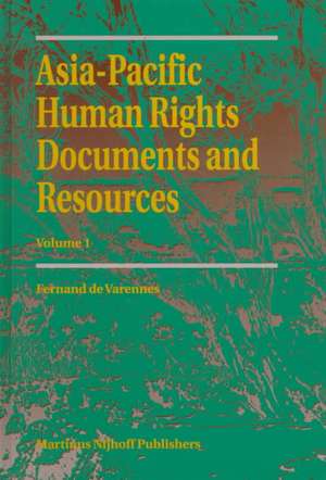 Asia-Pacific Human Rights Documents and Resources: Volume 1 de Fernand de Varennes