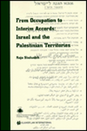 From Occupation to Interim Accords: Israel and the Palestinian Territories de Raja Shehadeh