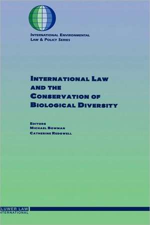 International Law and the Conservation of Biological Diversity de Michael Bowman