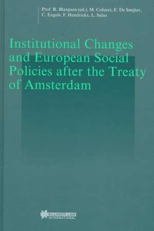 Institutional Changes and European Social Policies After the Treaty of Amsterdam de Roger Blanpain