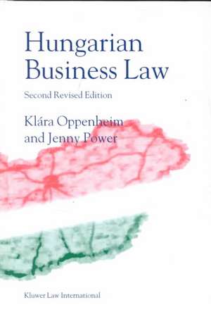 Hungarian Business Law: Second Revised Edition de Klára Oppenheim