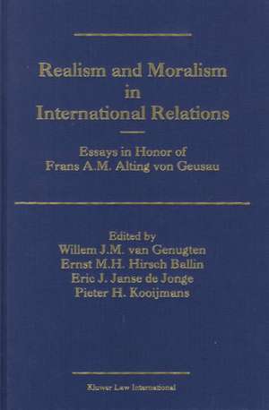 Realism and Moralism in International Relations: Essays in Honor of <i>Frans A.M. Alting von Geusau</i> de Eric J. Janse de Jonge