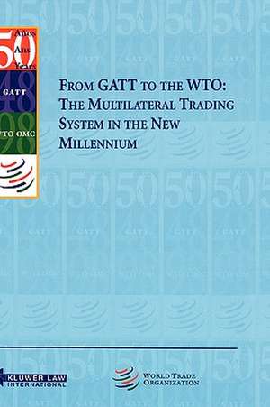 From GATT to the Wto: The Multilateral Trading System in the New Millennium de Edward McWhinney