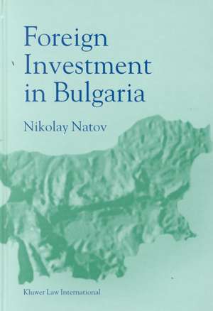 Foreign Investments in Bulgaria de Nikolay Natov