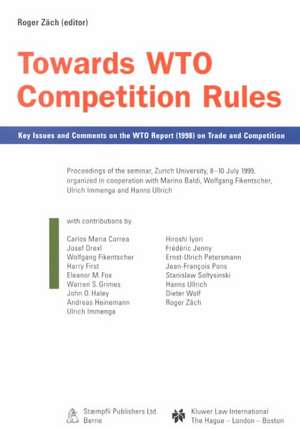 Towards Wto Competition Rules, Key Issues and Comments on the Wto Report (1998) on Trade and Competition de Roger Zch