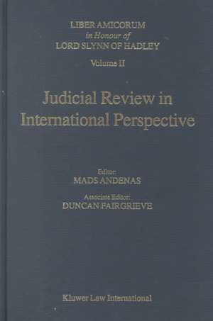 Judicial Review in International Perspective, Liber Amicorum in Honour of Lord Slynn of Hadley de Mads Andenas