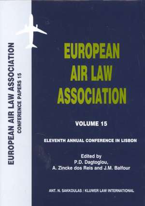 European Air Law Association Series Volume 15: Eleventh Annual Conference in Lisbon de European Air Law Association