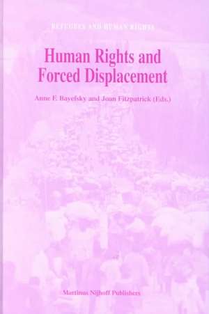 Human Rights and Forced Displacement de Joan Fitzpatrick