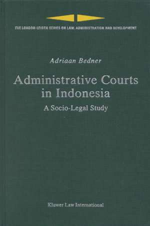 Administrative Courts in Indonesia: A Socio-Legal Study de Adiaan Bedner