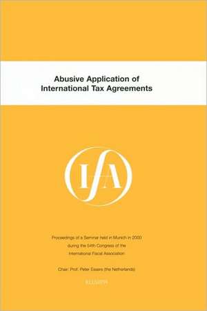 Abusive Application of International Tax Agreements de International Fiscal Associaiton (IFA)