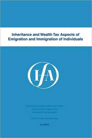 Inheritance and Wealth Tax Aspects of Emigration and Immigration of Individuals de Ifa