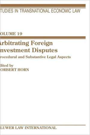 Arbitrating Foreign Investment Disputes de Norbert Horn