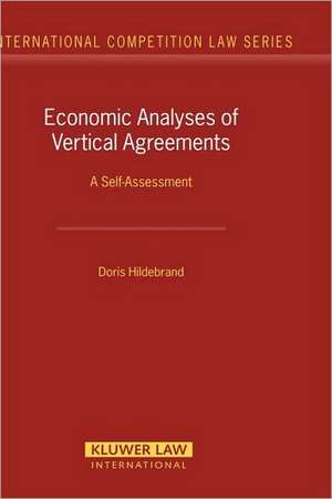 Economic Analyses of Vertical Agreements. a Self-Assessment de Doris Hildebrand