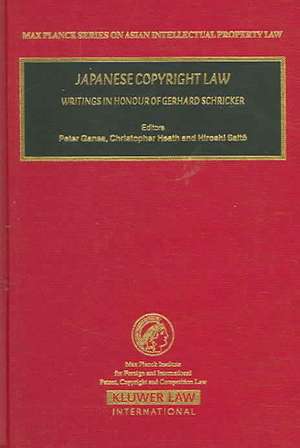 Japanese Copyright Law: Writings in Honour of Gerhard Schricker de Peter Ganea