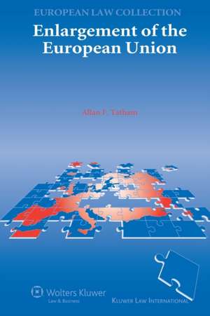 Enlargement of the European Union de Alan F. Tatham