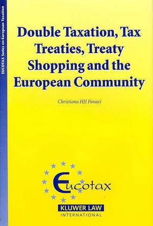 Double Taxation, Tax Treaties, Treaty Shopping and the European Community de Christiana Hji Panayi