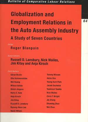 Globalization Employment Relations in the Auto Assembly Industry: A Study of Seven Countries de Roger Blanpain