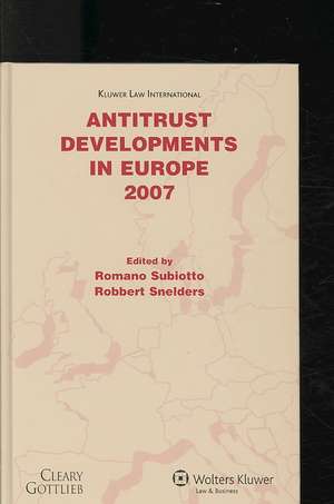 Antitrust Developments in Europe 2007 de Romano Subiotto