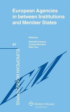 Eu Agencies in Between Institutions and Member States de Monda