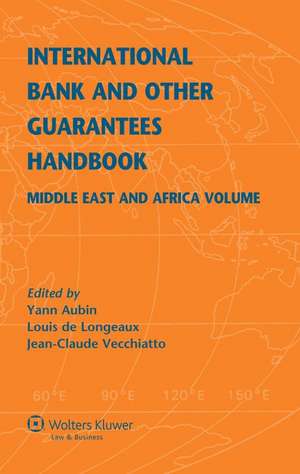 International Bank and Other Guarantees Handbook: Middle East and Africa Volume de Yann Aubin