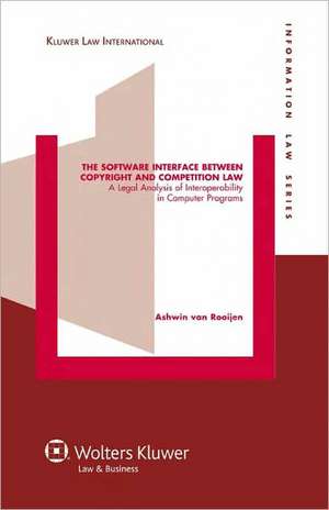 The Software Interface Between Copyright and Competition Law de Van Rooijen