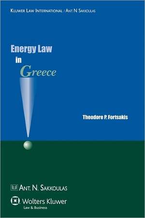 Energy Law in Greece de Fortsakis