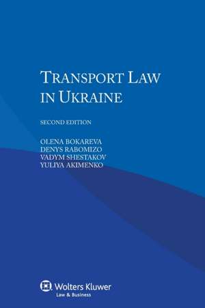 Transport Law in Ukraine de Olena Bokareva