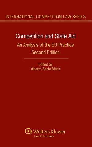 Competition and State Aid: An Analysis of the EU Practice de Alberto Santa Maria