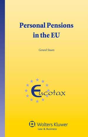 Personal Pensions in the EU de Gerard Staats