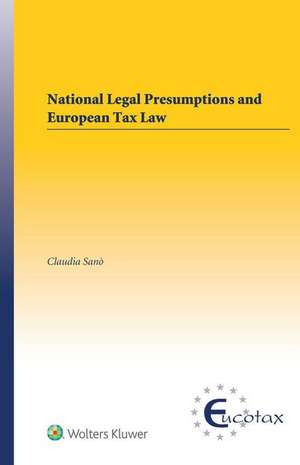 National Legal Presumptions and European Tax Law de Claudia Sano