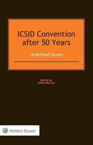 ICSID CONVENTION AFTER 50 YEAR de Crina Baltag