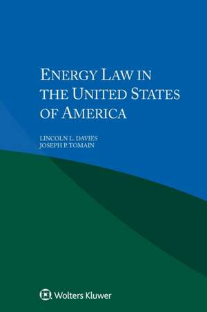 Energy Law in the United States de Lincoln L. Davies