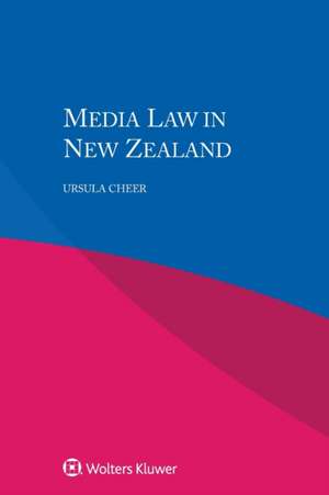 Media Law in New Zealand de Ursula Cheer