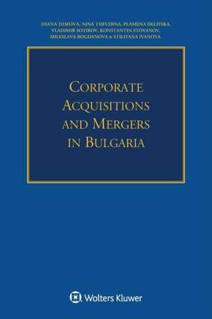 Corporate Acquisitions and Mergers in Bulgaria de Diana Dimova