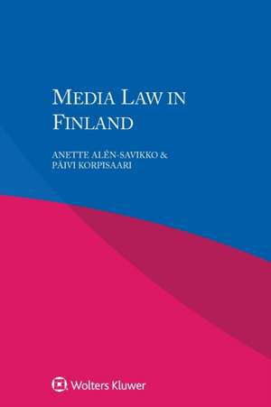 MEDIA LAW IN FINLAND de Anette Alen-Savikko