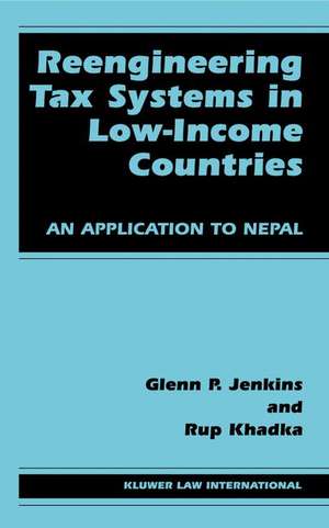 Reengineering Tax Systems in Low-Income Countries: An Application to Nepal de Glenn P. Jenkins