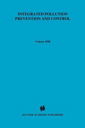 Integrated Pollution Prevention and Control, the EC Directive from a Comparative Legal and Economic Perspective de C. Backes