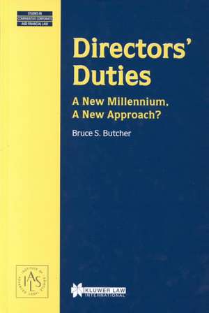 Directors' Duties, a New Millennium, a New Approach? de Bruce S. Butcher