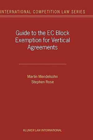 Guide to the Eu Block Exemption for Vertical Agreements de Martin Mendelsohn