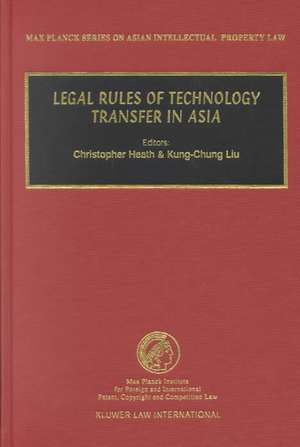 Legal Rules of Technology Transfer in Asia de Christopher Heath