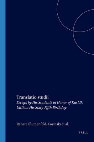 Translatio studii: Essays by His Students in Honor of Karl D. Uitti on His Sixty-Fifth Birthday de Renate Blumenfeld-Kosinski