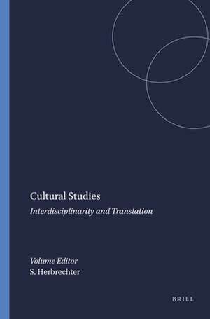 Cultural Studies: Interdisciplinarity and Translation de Stefan Herbrechter