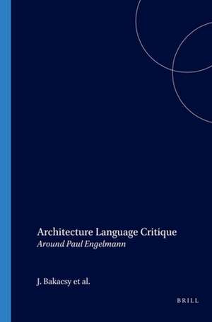 Architecture Language Critique: Around Paul Engelmann de J. Bakacsy