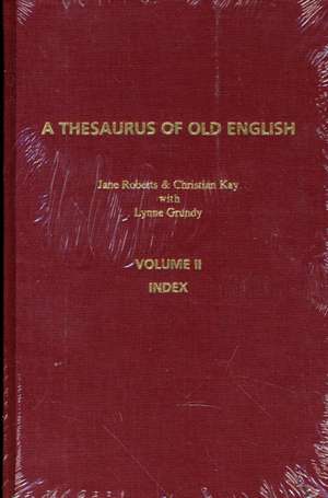 A Thesaurus of Old English, Volume 1: Introduction and Thesaurus. Second Revised Edition de Jane Roberts