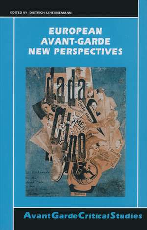 European Avant-Garde: New Perspectives de Dietrich Scheunemann