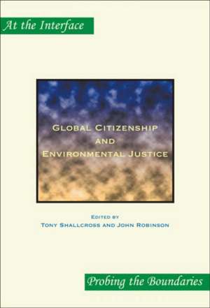 Global Citizenship and Environmental Justice de Tony Shallcross