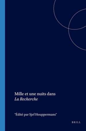 Mille et une nuits dans <i>La Recherche</i> de Sjef Houppermans