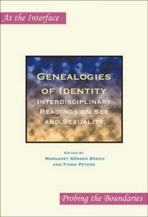 Genealogies of Identity: Interdisciplinary Readings on Sex and Sexuality de Margaret Sönser Breen