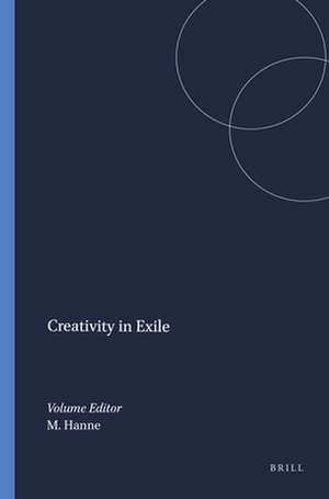 Creativity in Exile de Michael Hanne