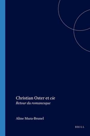 Christian Oster et <i>cie</i>: Retour du romanesque de Aline Mura-Brunel